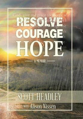 Resolve, Courage, Hope(English, Hardcover, Headley Scott)