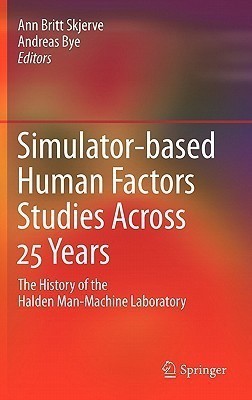 Simulator-based Human Factors Studies Across 25 Years(English, Hardcover, unknown)