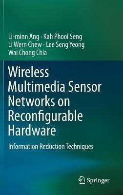 Wireless Multimedia Sensor Networks on Reconfigurable Hardware(English, Hardcover, Ang Li-minn)