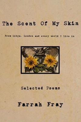 The Scent of my Skin(English, Paperback, Fray Farrah)