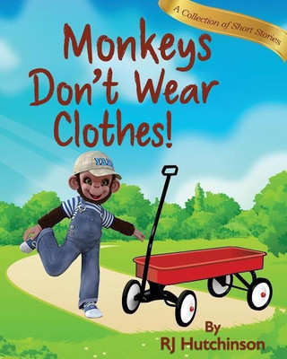 Monkeys Don't Wear Clothes!(English, Paperback, Hutchinson Robert James)