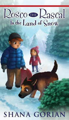 Rosco the Rascal In the Land of Snow(English, Hardcover, Gorian Shana)