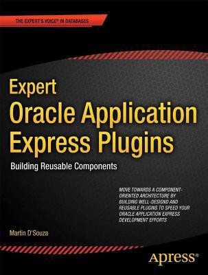 Expert Oracle Application Express Plugins(English, Paperback, DSouza Martin)