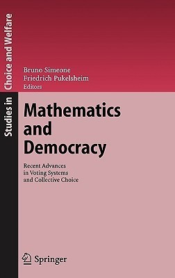 Mathematics and Democracy  - Recent Advances in Voting Systems and Collective Choice(English, Hardcover, unknown)