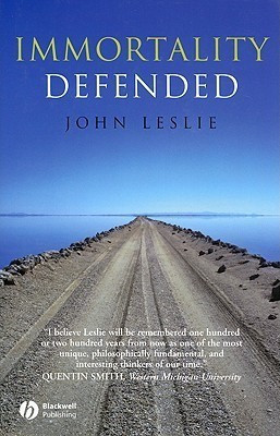 Immortality Defended(English, Hardcover, Leslie John)