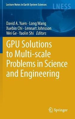 GPU Solutions to Multi-scale Problems in Science and Engineering(English, Hardcover, unknown)