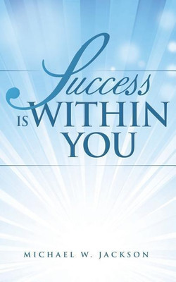 Success is Within You(English, Paperback, Jackson Michael W)