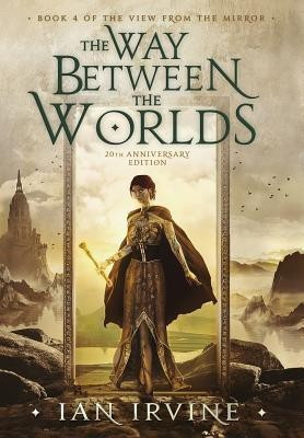 The Way Between the Worlds(English, Hardcover, Irvine Ian)