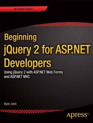 Beginning jQuery 2 for ASP.NET Developers(English, Paperback, Joshi Bipin)