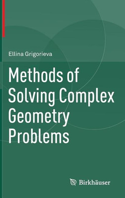 Methods of Solving Complex Geometry Problems(English, Hardcover, Grigorieva Ellina)