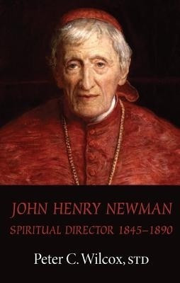 John Henry Newman(English, Paperback, Wilcox Peter C.)