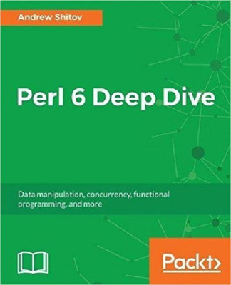 Perl 6 Deep Dive(English, Paperback, Shitov Andrew)