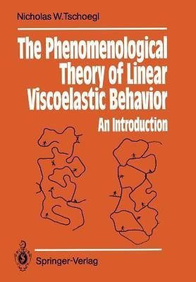 The Phenomenological Theory of Linear Viscoelastic Behavior(English, Paperback, Tschoegl Nicholas W.)