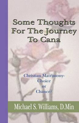 Some Thoughts for the Journey to Cana(English, Paperback, Williams Michael S.)