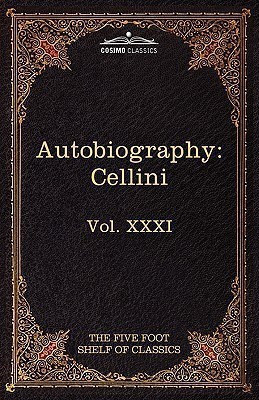 The Autobiography of Benvenuto Cellini(English, Hardcover, Cellini Benvenuto)