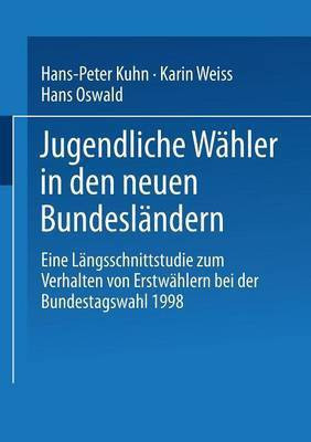 Jugendliche Waehler in den neuen Bundeslaendern(German, Paperback, unknown)
