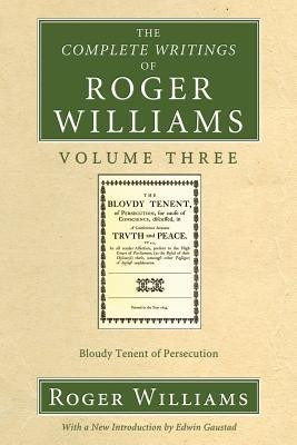 The Complete Writings of Roger Williams, Volume 3(English, Paperback, Williams Roger)