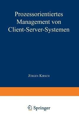 Prozessorientiertes Management von Client-Server-Systemen(German, Paperback, unknown)