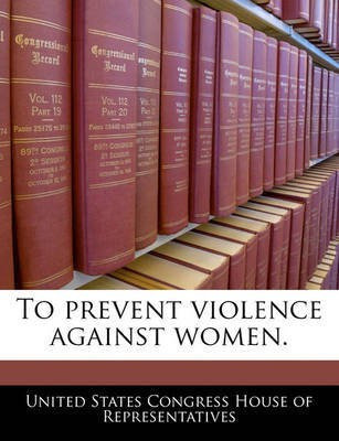 To Prevent Violence Against Women.(English, Paperback, unknown)