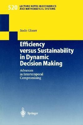 Efficiency versus Sustainability in Dynamic Decision Making(English, Paperback, Glaser Bodo)