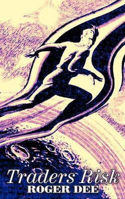 Traders Risk by Roger Dee, Science Fiction, Fantasy(English, Hardcover, Dee Roger)