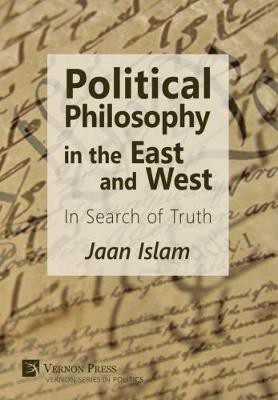 Political Philosophy in the East and West(English, Hardcover, Islam Jaan)