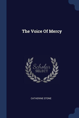 The Voice Of Mercy(English, Paperback, Stone Catherine)