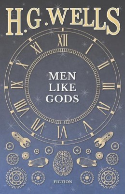 Men Like Gods(English, Paperback, Wells H G)