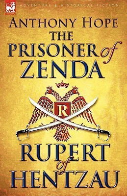 The Prisoner of Zenda & Its Sequel Rupert of Hentzau(English, Paperback, Hope Anthony)