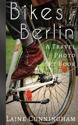 Bikes of Berlin(English, Paperback, Cunningham Laine)