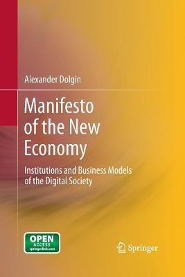 Manifesto of the New Economy(English, Paperback, Dolgin Alexander)