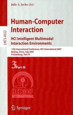 Human-Computer Interaction. HCI Intelligent Multimodal Interaction Environments(English, Paperback, unknown)