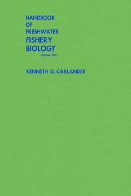 Handbook of Freshwater Fishery Biology, Life History Data on Freshwater Fishes of the United States and Canada, Exclusive of the Perciformes(English, Paperback, Carlander Kenneth D.)
