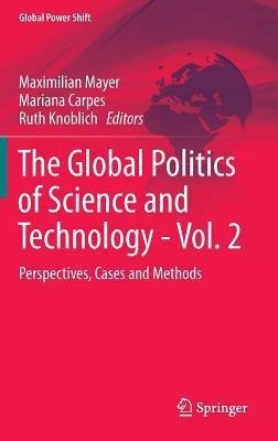 The Global Politics of Science and Technology - Vol. 2(English, Hardcover, unknown)