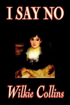 I Say No(English, Hardcover, Collins Wilkie)