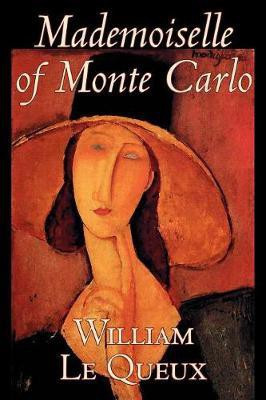 Mademoiselle of Monte Carlo(English, Paperback, Le Queux William)