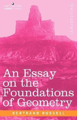 An Essay on the Foundations of Geometry(English, Paperback, Russell Bertrand)
