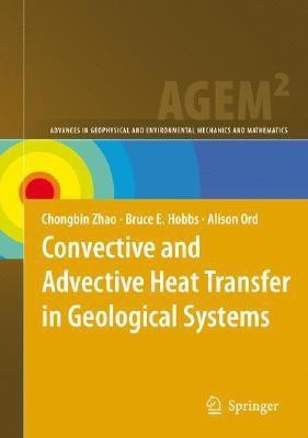 Convective and Advective Heat Transfer in Geological Systems(English, Hardcover, Zhao Chongbin)