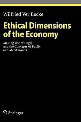 Ethical Dimensions of the Economy(English, Hardcover, Ver Eecke Wilfried)