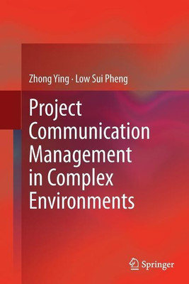 Project Communication Management in Complex Environments(English, Paperback, Ying Zhong)