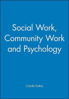 Social Work, Community Work and Psychology(English, Paperback, Sutton Carole)