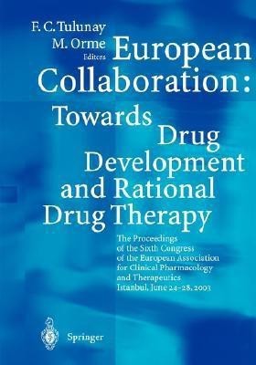 European Collaboration: Towards Drug Developement and Rational Drug Therapy(English, Paperback, unknown)