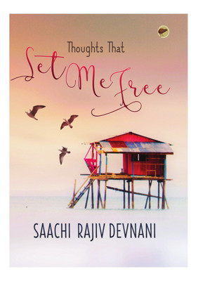 Thoughts that Set me Free(English, Paperback, Devnani Saachi Rajiv)