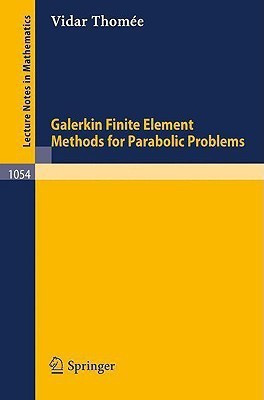 Galerkin Finite Element Methods for Parabolic Problems(English, Paperback, Thomee V.)