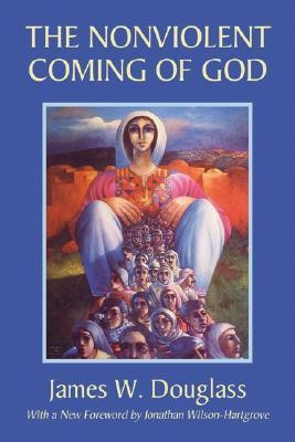 The Nonviolent Coming of God(English, Paperback, Douglass James W)