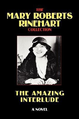 The Amazing Interlude(English, Paperback, Rinehart Mary, Roberts)