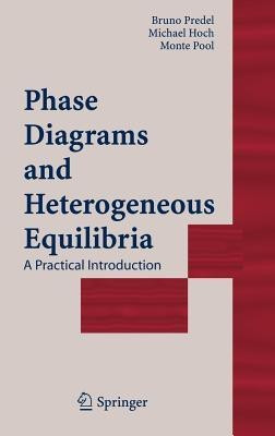 Phase Diagrams and Heterogeneous Equilibria(English, Hardcover, Predel Bruno)