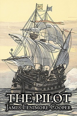 The Pilot by James Fenimore Cooper, Fiction, Historical, Classics, Action & Adventure(English, Paperback, Cooper James Fenimore)