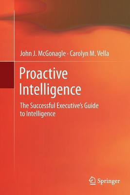 Proactive Intelligence(English, Paperback, McGonagle John J.)