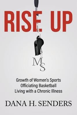 Rise up(English, Paperback, Senders Dana H)